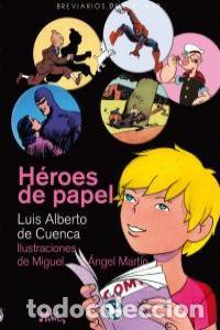 Livros: HEROES DE PAPEL - DE CUENCA Y PRADO, LUIS ALBERTO
