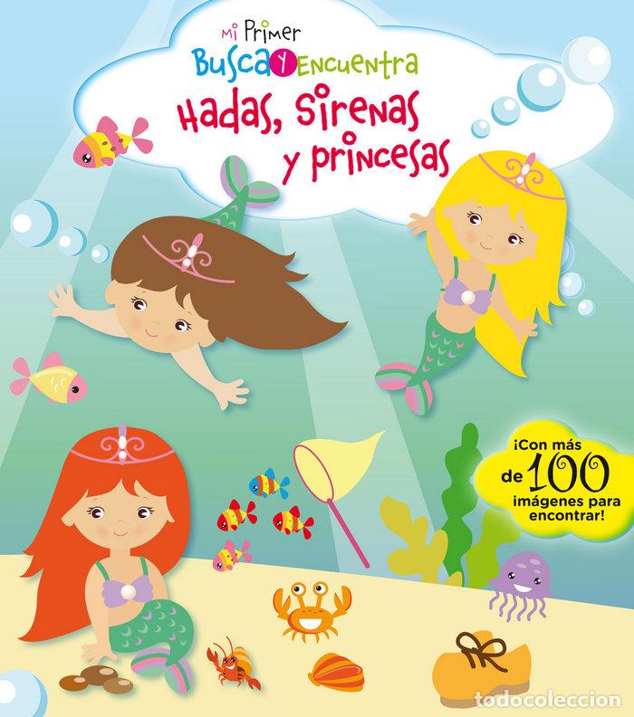 Libros: MI PRIMER BUSCA Y ENCUENTRA HADAS SIRENAS Y PRINCESAS - PESKIN, SVETLANA