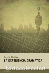 Libros: EXPERIENCIA DRAMATICA,LA - CHEJFEC, SERGIO