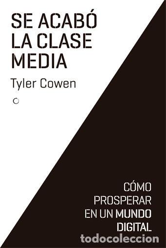books: SE ACABO LA CLASE MEDIA - COWEN, TYLER