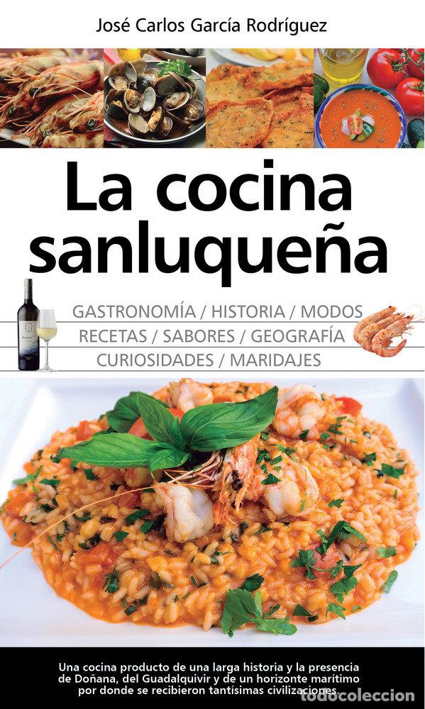 books: COCINA SANLUQUE&Ntilde;A HISTORIA MODOS Y SABORES,LA - GARCIA RODRIGUEZ, JOSE CARLOS