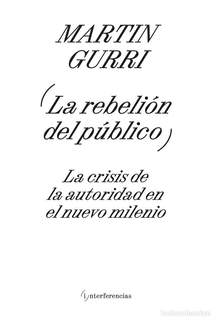 Libros: LA REBELION DEL PUBLICO - GURRI, MARTIN