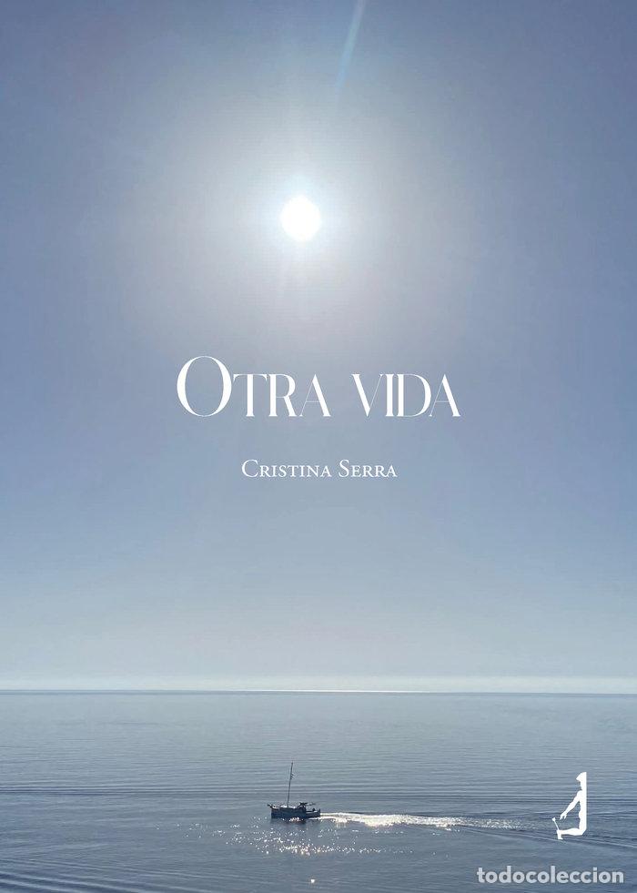 Livres: OTRA VIDA - SERRA, CRISTINA
