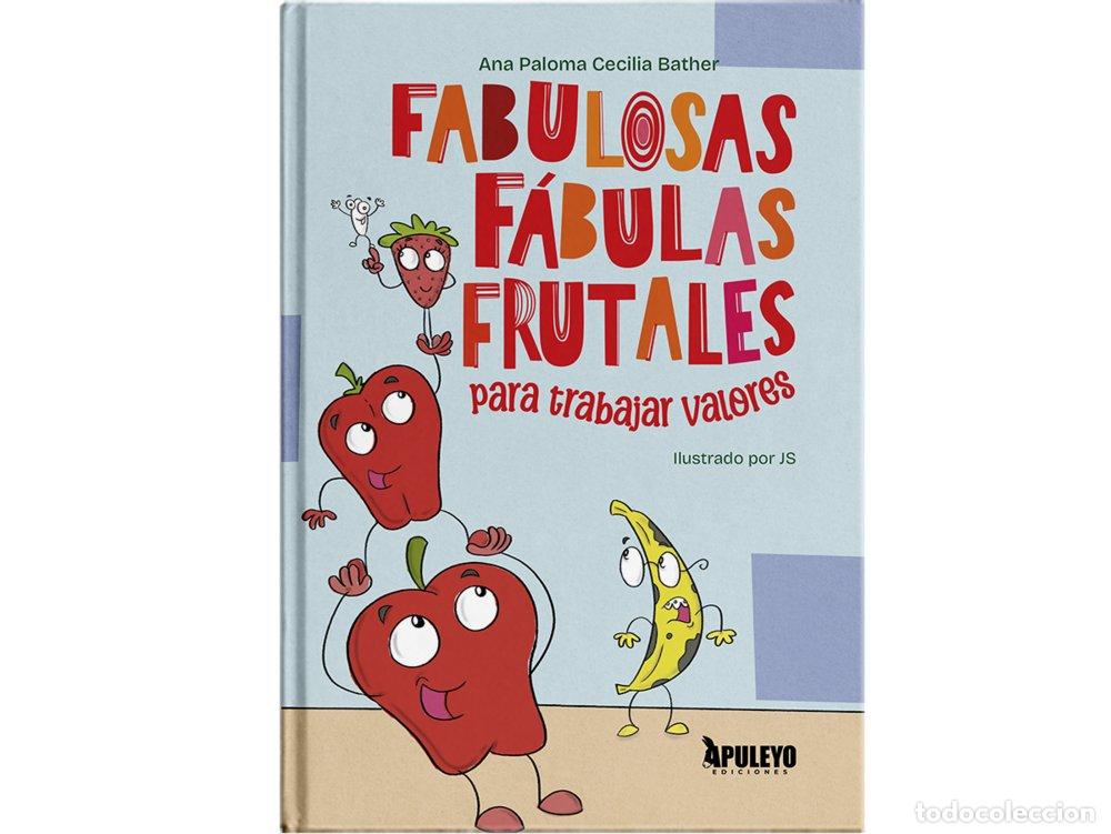 Libros: FABULOSAS FABULAS FRUTALES - CECILIA BATHER, ANA PALOMA
