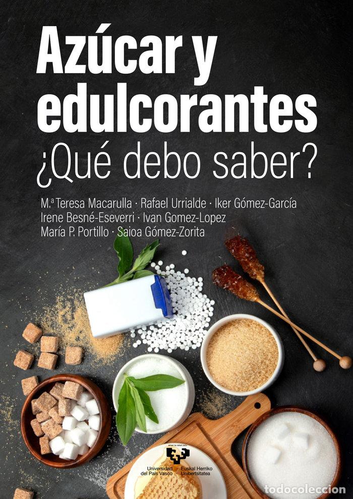 Libros: AZUCAR Y EDULCORANTES QUE DEBO SABER - MACARULLA ARENAZA, MARIA TERESA