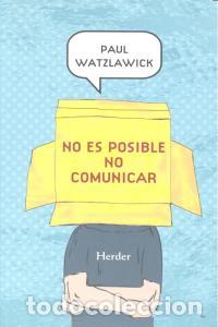 Livres: NO ES POSIBLE NO COMUNICAR - WATZLAWICK, PAUL