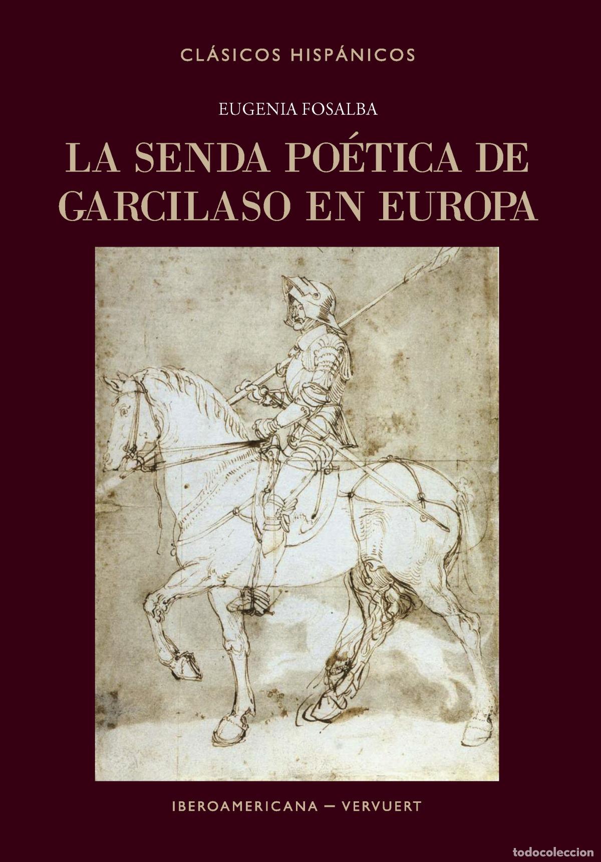 books: LA SENDA PO&Eacute;TICA DE GARCILASO EN EUROPA - Fosalba, Eugenia