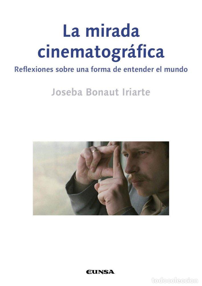 books: LA MIRADA CINEMATOGRAFICA - BONAUT IRIARTE, JOSEBA