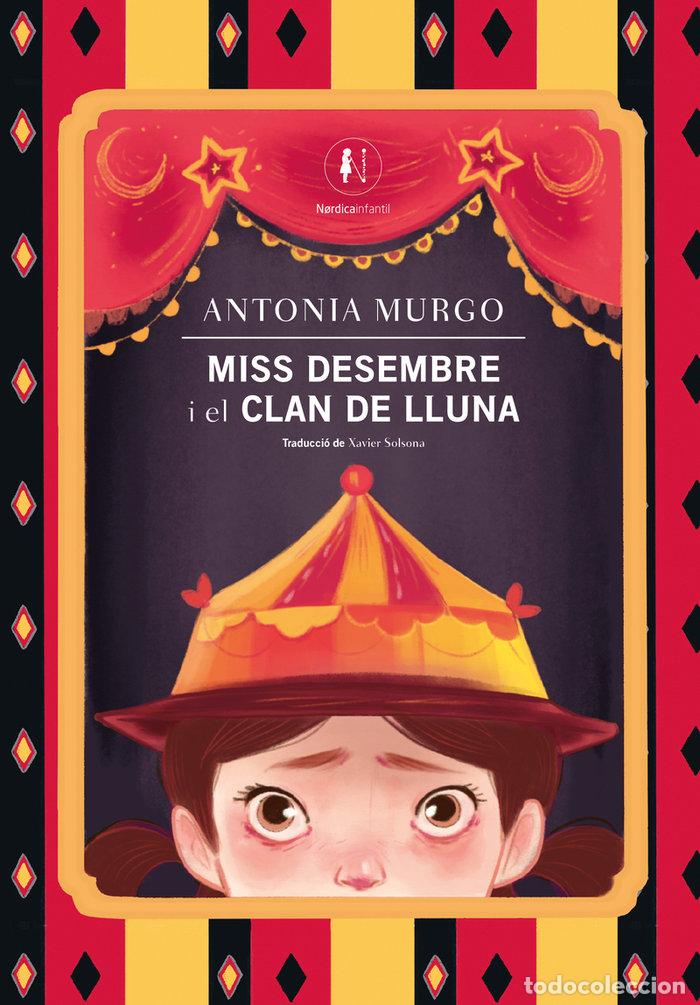 Libros: MISS DESEMBRE I EL CLAN DE LLUNA - MURGO CAT, ANTONIA
