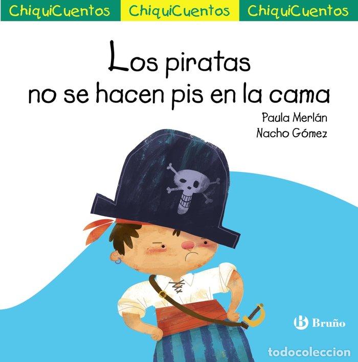 B&uuml;cher: CHIQUICUENTO 65 LOS PIRATAS NO SE HACEN PIS EN LA CAMA - MERLAN, PAULA