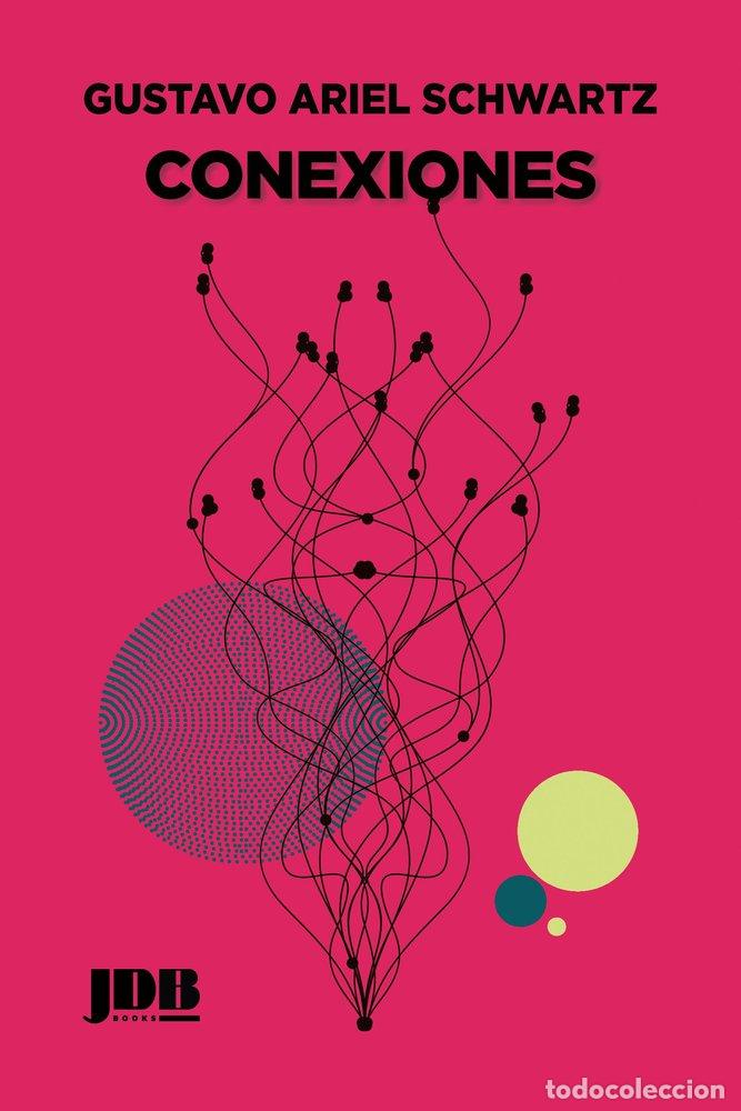 Libri: CONEXIONES - SCHWARTZ POMERANIEC, GUSTAVO ARIEL
