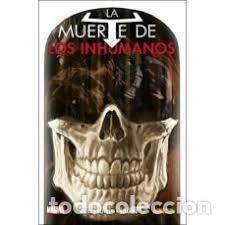 Libri: LA MUERTE DE LOS INHUMANOS - ARIEL OLIVETTI, DONNY CATES
