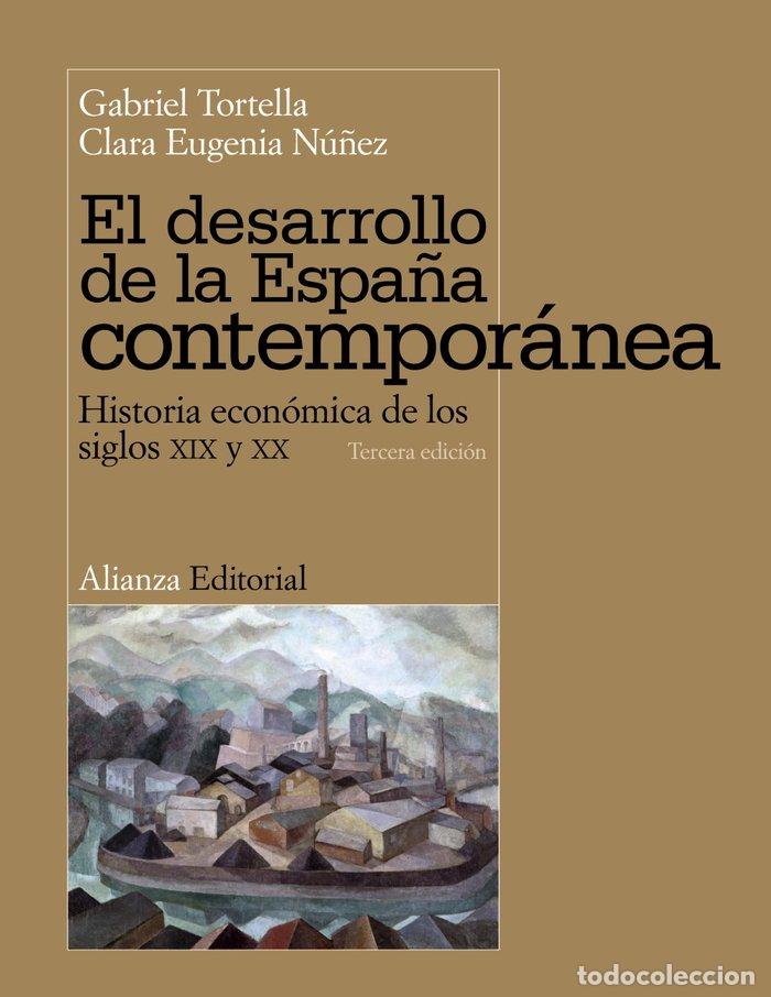 B&uuml;cher: DESARROLLO DE LA ESPA&Ntilde;A CONTEMPORANEA,EL - TORTELLA CASARES, GABRIEL