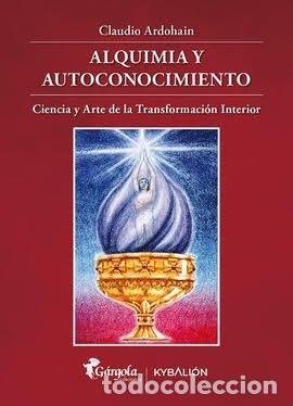Libros: ALQUIMIA Y AUTOCONOCIMIENTO CIENCIA Y ARTE DE TRANSFORMACIO - AA.VV
