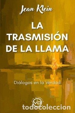 Libros: LA TRASMISION DE LA LLAMA - JEAN KLEIN
