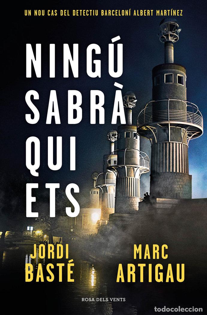 Libri: NINGU SABRA QUI ETS DETECTIU ALBERT MARTINEZ 3 - BASTE, JORDI