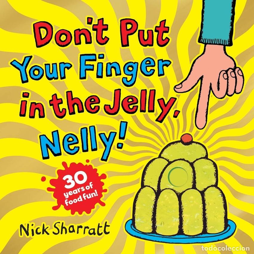 B&uuml;cher: DON'T PUT YOUR FINGER IN THE JELLY, NELLY! - Varios autores