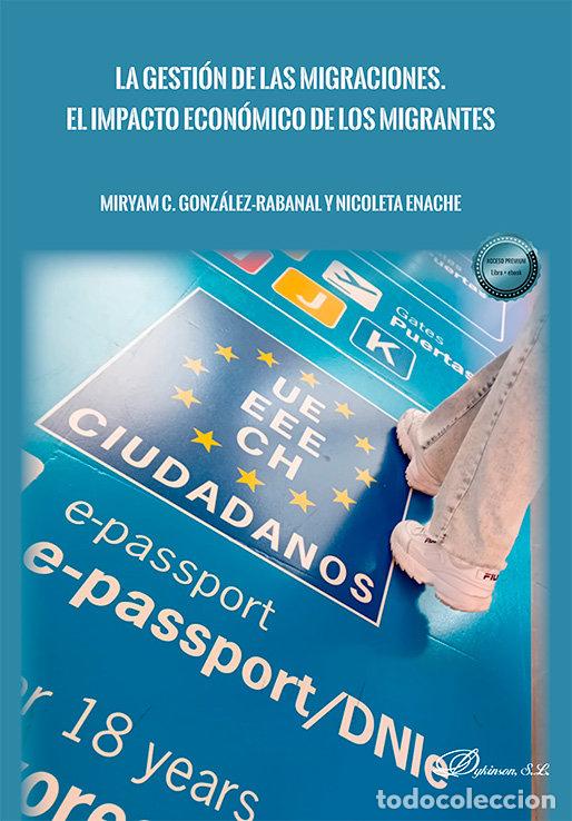 books: LA GESTION DE LAS MIGRACIONES EL IMPACTO ECONOMICO DE LOS M - GONZALEZ-RABANAL, MIRYAM C.