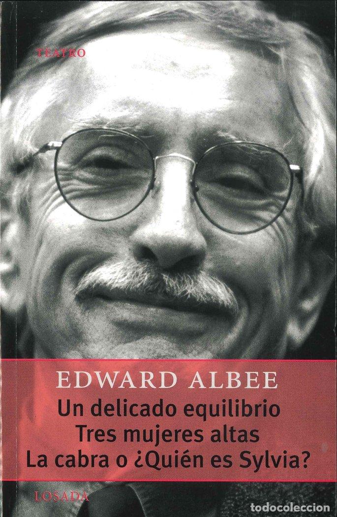 Livros: UN DELICADO EQUILIBRIO TRES MUJERES ALTAS LA CABRA - ALBEE EDWARD
