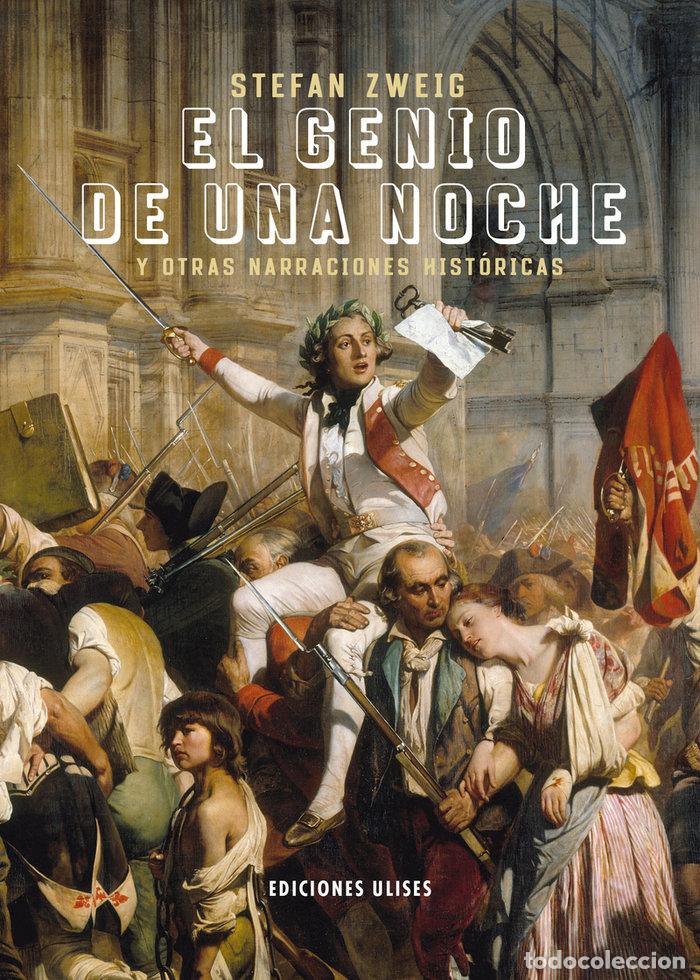 Livros: GENIO DE UNA NOCHE Y OTRAS NARRACIONES HISTORICAS,EL - ZWEIG, STEFAN