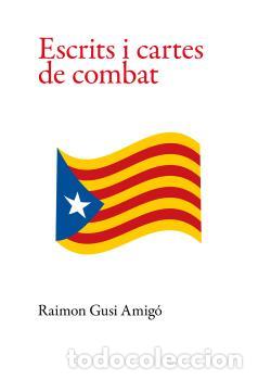 B&uuml;cher: ESCRITS I CARTES DE COMBAT - Gusi Amig&oacute;, Raimon