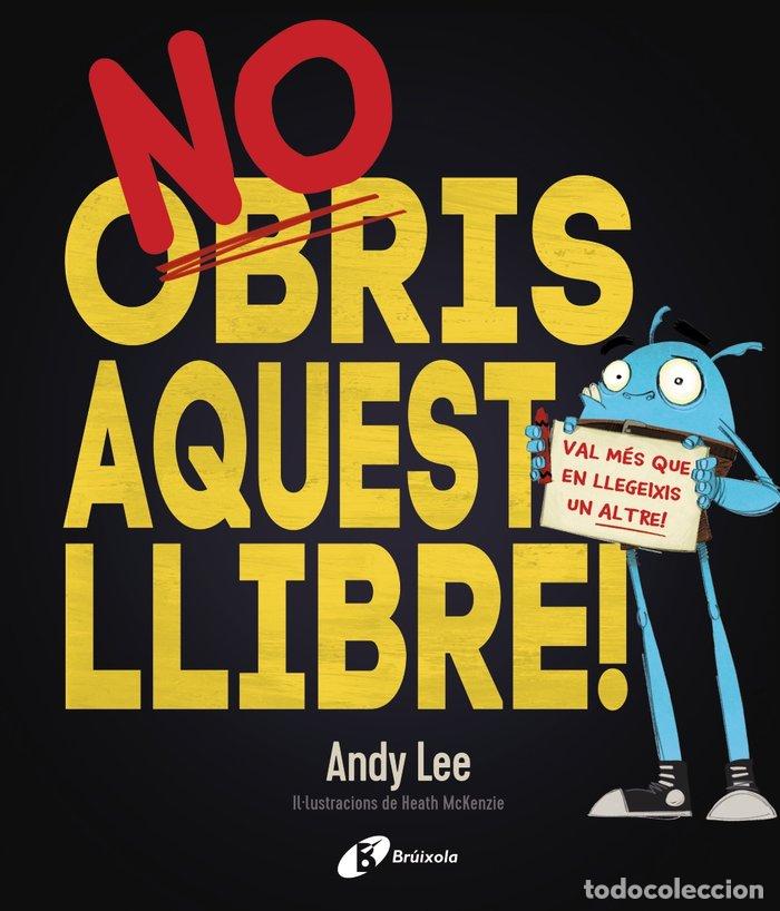 Libri: NO OBRIS AQUEST LLIBRE! - LEE, ANDY