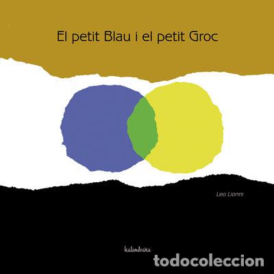 Libri: PETIT BLAU I EL PETIT GROC,EL - LIONNI, LEO