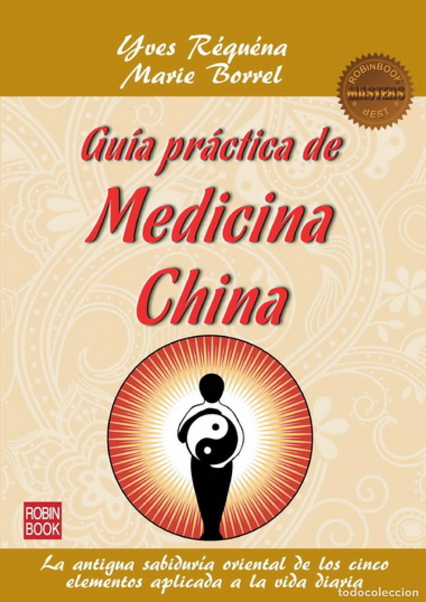 Libri: GU&Iacute;A PR&Aacute;CTICA DE MEDICINA CHINA - REQUENA, YVES