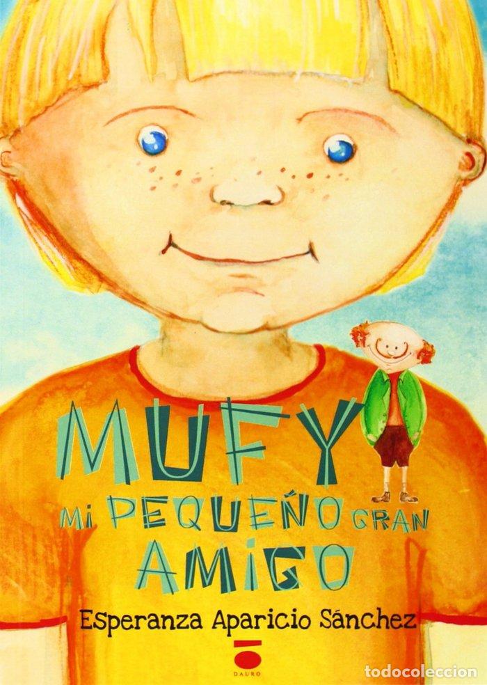 Livres: MUFY,MI PEQUE&Ntilde;O GRAN AMIGO - APARICIO S&Aacute;NCHEZ, ESPERANZA