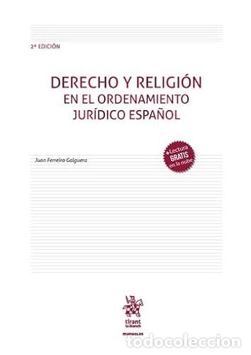Libros: DERECHO Y RELIGI&Oacute;N EN EL ORDENAMIENTO JUR&Iacute;DICO ESPA&Ntilde;OL 2&ordf; EDICI&Oacute;N - Ferreiro Galguera, Juan