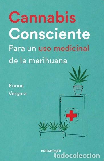 Libros: CANNABIS CONSCIENTE - VERGARA, KARINA