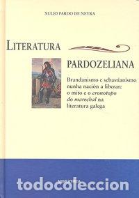 Libros: LITERATURA PARDOZELIANA - PARDO DE NEYRA, XULIO