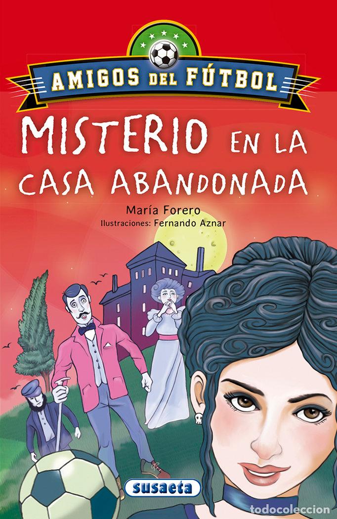 Libros: MISTERIO EN LA CASA ABANDONADA - FORERO CALDERON, MARIA
