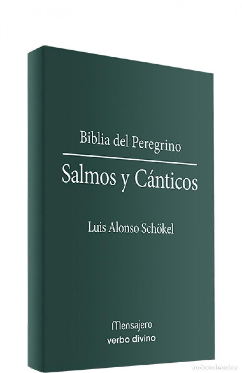 Libros: SALMOS CANTICOS .( BIBLIA DEL PEREGRINO) - Alonso Schokel, Luis