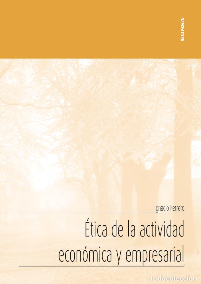 Libros: ETICA DE LA ACTIVIDAD ECONOMICA Y EMPRESARIAL - FERRERO MU&Ntilde;OZ, IGNACIO