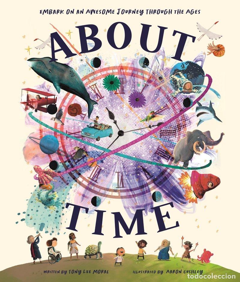 Libri: ABOUT TIME - CUSHLEY, APRON LEE MORAL, TONY