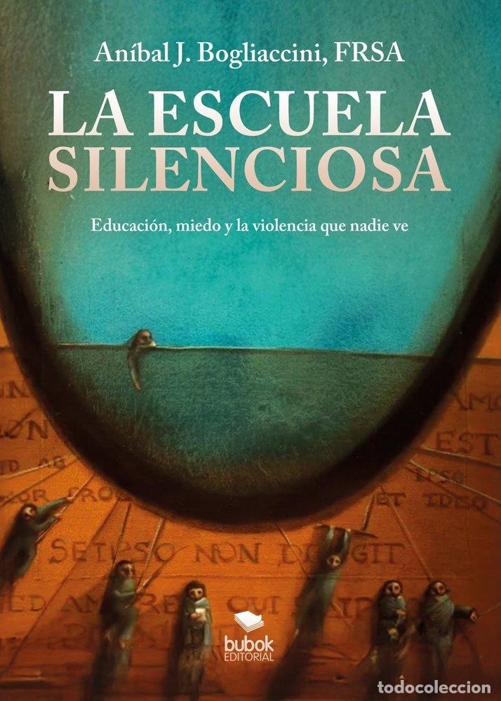 books: LA ESCUELA SILENCIOSA - BOGLIACCINI, ANIBAL