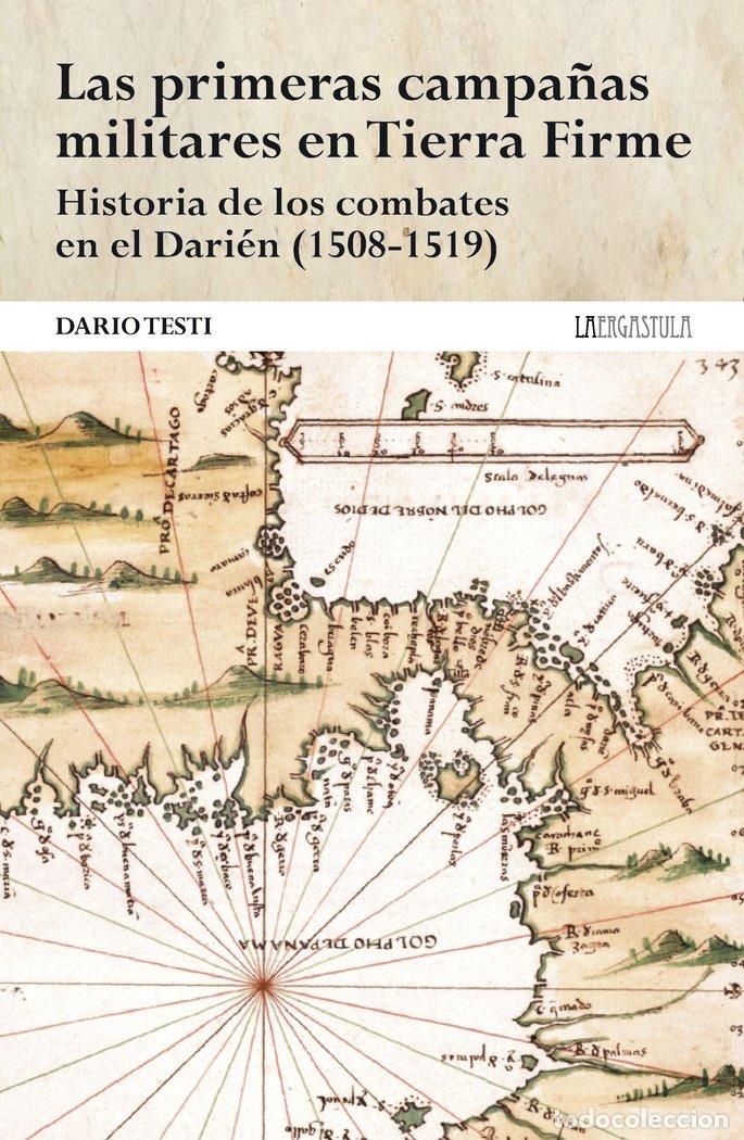 books: LAS PRIMERAS CAMPA&Ntilde;AS MILITARES EN TIERRA FIRME - TESTI, DARIO