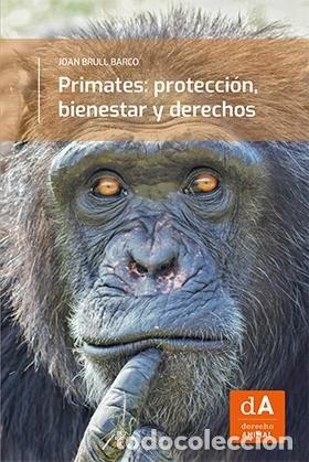 books: PRIMATES PROTECCION BIENESTAR Y DERECHOS - BRULL BARCO, JOAN