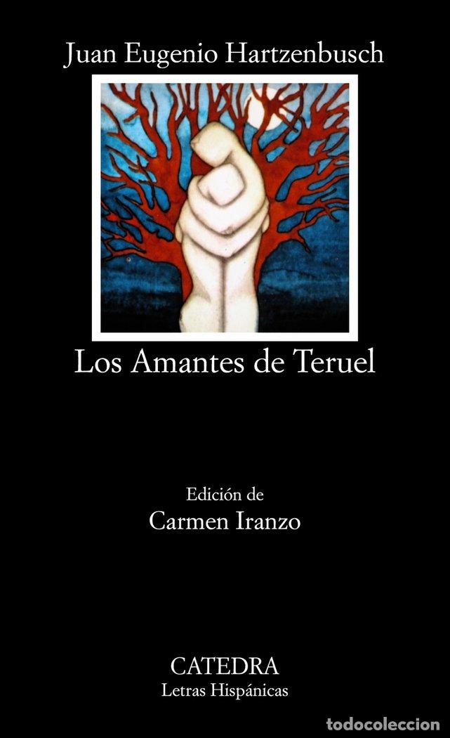 Libros: AMANTES DE TERUEL CATEDRA - HARTZENBUSCH, JUAN EUGENIO