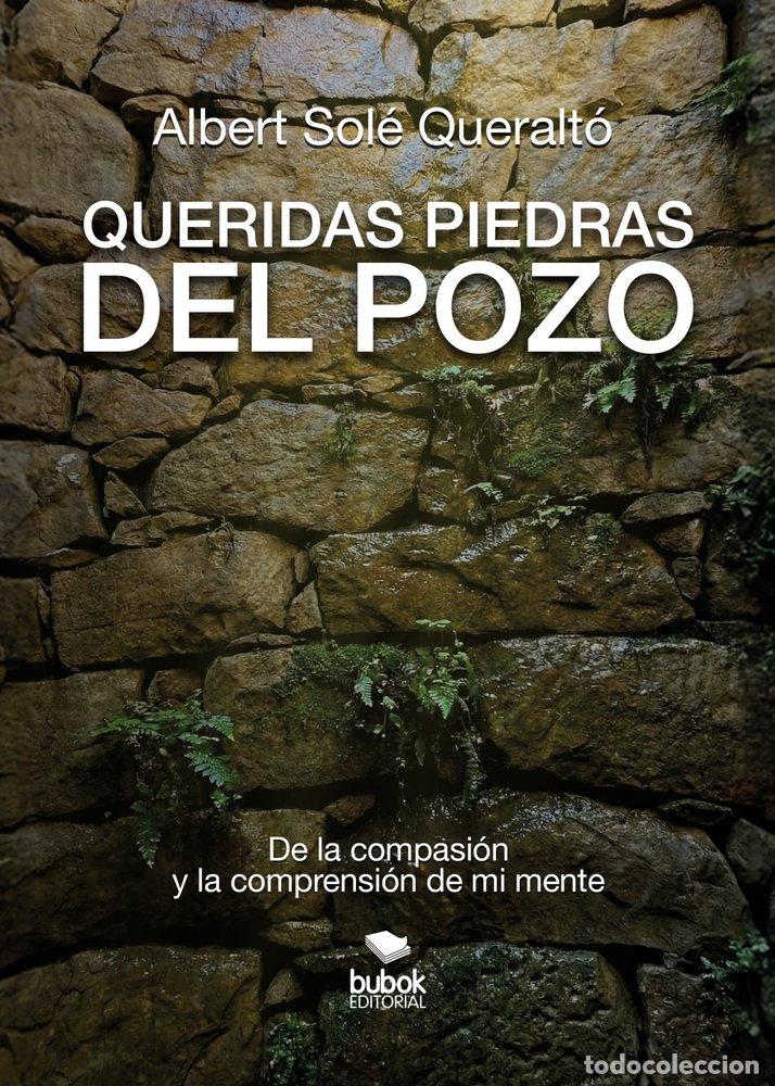 Libros: QUERIDAS PIEDRAS DEL POZO - SOLE QUERALTO, ALBERT