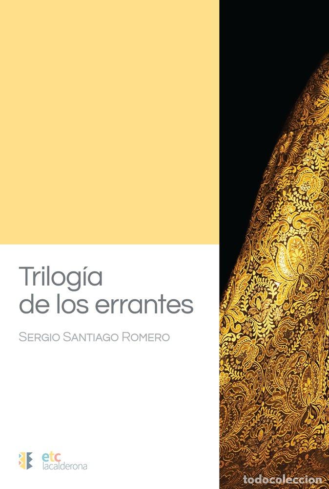 Libros: TRILOGIA DE LOS ERRANTES - SANTIAGO ROMERO, SERGIO
