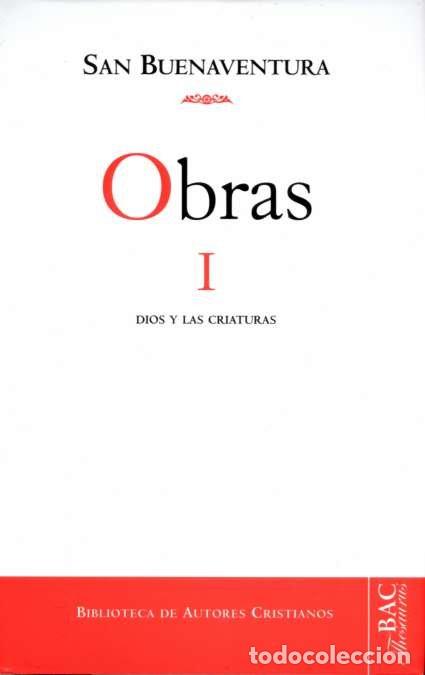 Libros: OBRAS DE SAN BUENAVENTURA, I: DIOS Y LAS CRIATURAS - SAN BUENAVENTURA