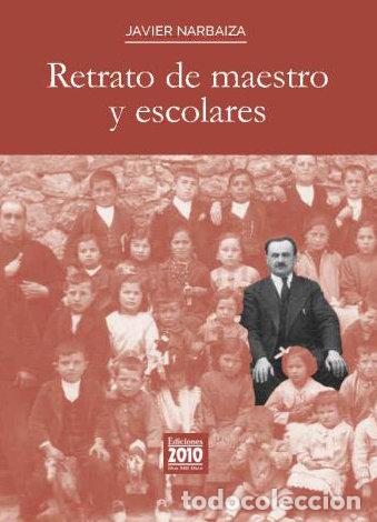 Libros: RETRATO DE MAESTRO Y ESCOLARES - NARBAIZA, JAVIER