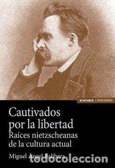 B&uuml;cher: CAUTIVADOS POR LA LIBERTAD - BALIBREA CARCELES, MIGUEL ANGEL