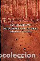 B&uuml;cher: VISLUMBRES DE LO REAL - JAVIER MELLONI