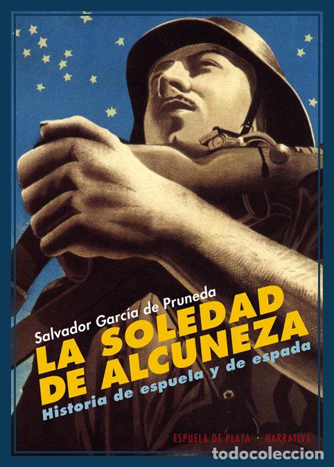 Libros: SOLEDAD DE ALCUNEZA,LA - GARCIA DE PRUNEDA, SALVADOR