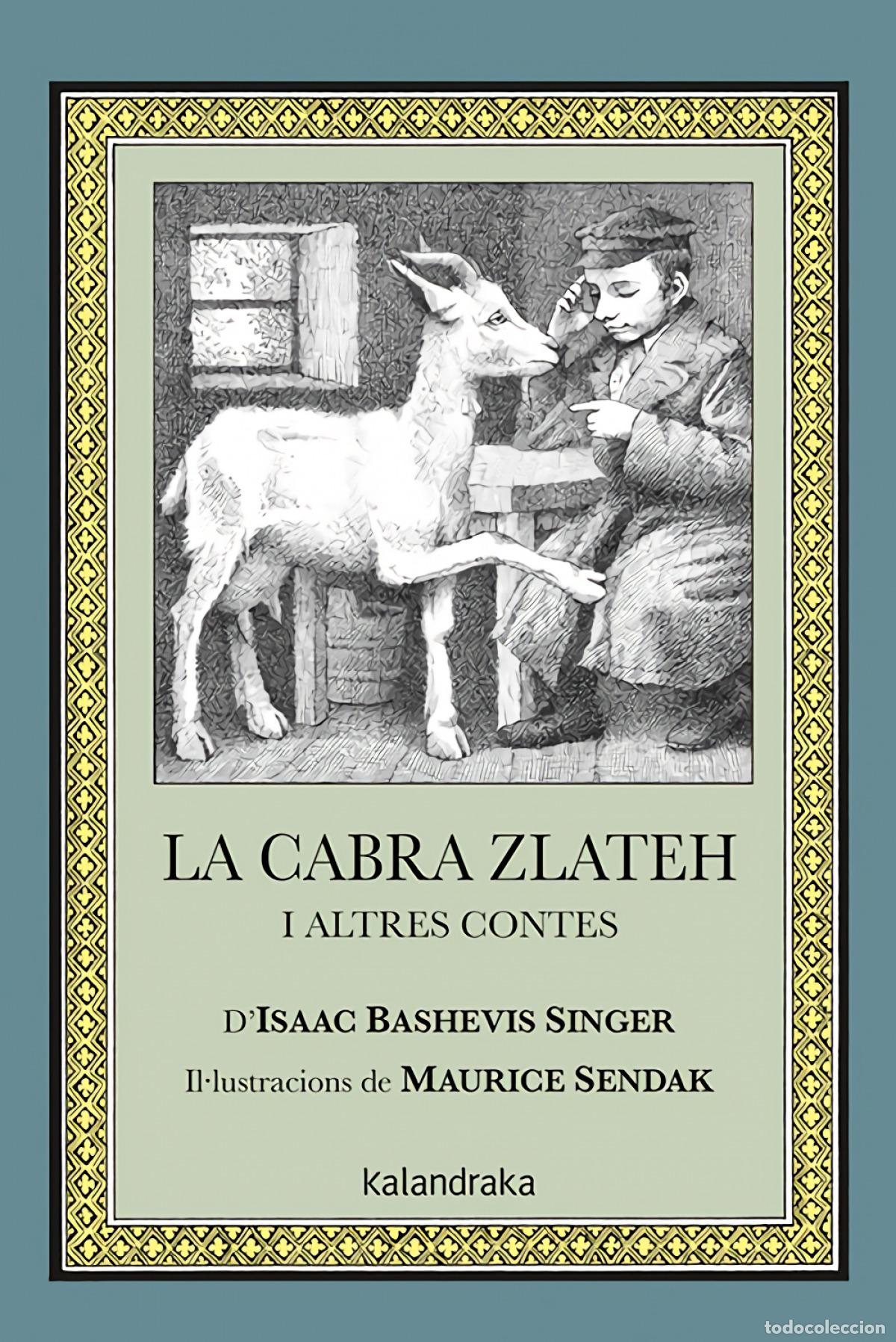 Libros: LA CABRA ZLATEH I ALTRES CONTES - Singer, Isaac Bashevis