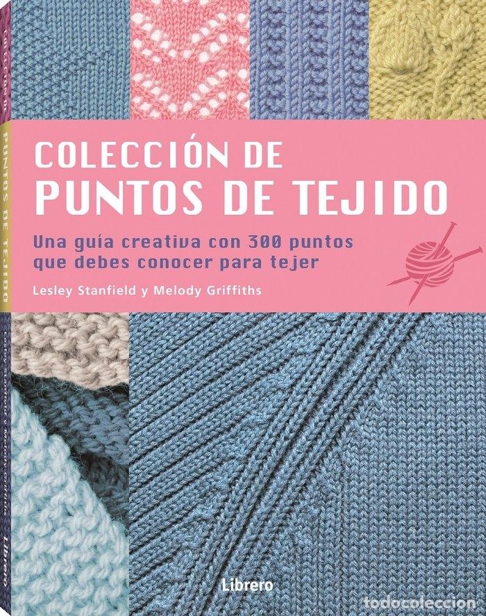 Libros: COLECCION DE PUNTOS DE TEJIDO - STANDFIELD, LESLEY