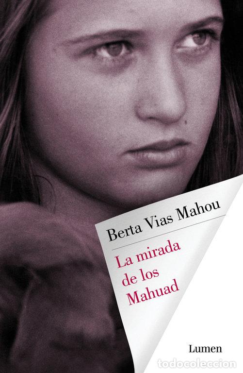 Libros: MIRADA DE LOS MAHUAD - VIAS MAHOU, BERTA
